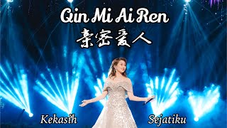 Video thumbnail of "Qin Mi Ai Ren 亲密爱人 Helen Huang LIVE - Lagu Mandarin Lirik Terjemahan"