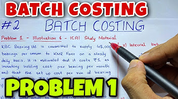 #2 Batch Costing - Problem 1 - B.COM / CMA / CA INTER - By Saheb Academy