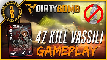 Dirty Bomb - 47 Kill Vassili Gameplay Only - (60fps)