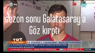 Sivasspor 2 Galatasaray 2 maç sonu Mert Hakan yandaş'ın açıklamaları sezon sonu herşey olabilir