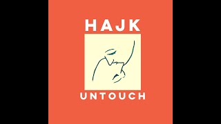 Video thumbnail of "Hajk - Untouch"