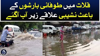 Heavy rains in Kalat, low-lying areas were flooded - Aaj News