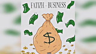 Fatizh - Business (2023 г ) новинка года !! (4к)