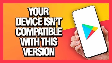 How To Fix Play Store Your Device Isn