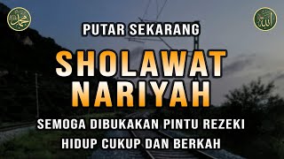 Sholawat Nariyah || Dikabulkan Hajatnya || Sholawat Tanpa Musik Menyentuh Hati #230