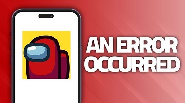 How To Fix Among Us App An Error Occurred | Final Solution