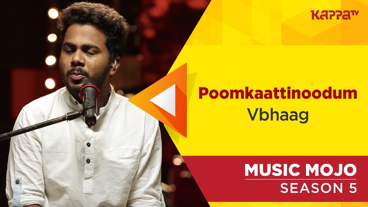 Poomkaattinoodum   Vbhaag   Music Mojo Season 5   Kappa TV