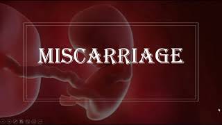 Types of miscarriage - threatened, missed, complete, incomplete, inevitable, septic