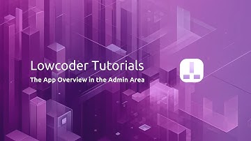 Lowcoder Tutorial - App Overview