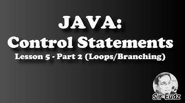 JAVA  Lesson 5 (part 2)  Loops and Branching Statements - by Sir Eudz