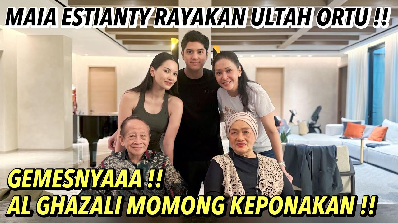 MAIA ESTIANTY KUMPUL KELUARGA RAYAKAN ULTAH !! AL GHAZALI MOMONG KEPONAKAN, LATIHAN JADI AYAH ..
