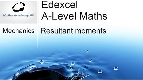 Moments - Resultant Moments - part 1