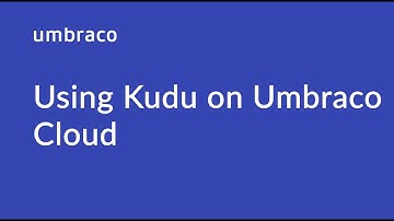 Using Kudu on Umbraco Cloud