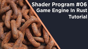 Make a Game Engine in Rust | Shader Program | #06