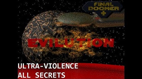 Final Doom - TNT Evilution [All Secrets / Ultra-Violence / Final Doomer Mod]