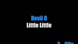 Revil O - Little Little