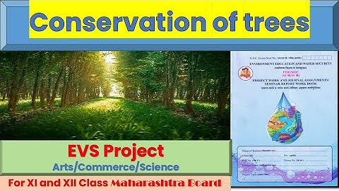 Conservation of Trees 12th Class | Maharashtra Board | 12th Class EVS Project@ParyavaranShiksha-b6v