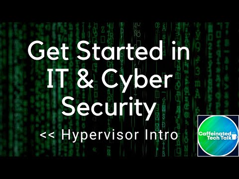 Hypervisor Virtualization | Intro to IT and Cyber Security! | Part 1