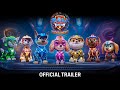 Paw patrol the mighty movie  official trailer  only in cinemas september 28