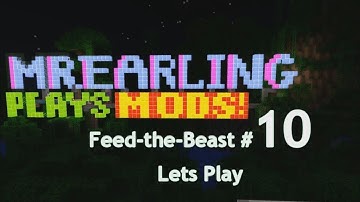 MrEarling Plays FTB MOD