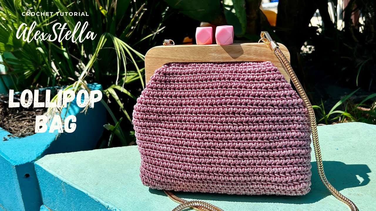 Crochet Bag LOLLIPOP - UNCINETTO FACILE #alexstellacrea #crochet #croche #uncinetto #bag #moda