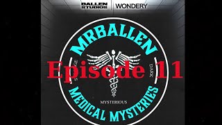 MrBallen’s Medical Mysteries - Episode 11 | A Cold-blooded Killer