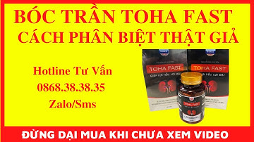🔴 REVIEW VIÊN UỐNG TOHA FAST, TOHA FAST CÓ TỐT KHÔNG, TOHA FAST MUA Ở ĐÂU 0868 3838 35