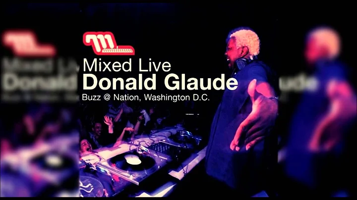 Donald Glaude  Mixed Live: Buzz @ Nation, Washingt...