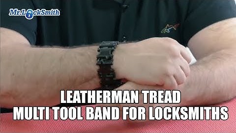 Leatherman Tread Multi Tool Band For Locksmiths | Mr. Locksmith™ Video