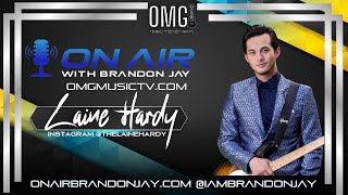 Exclusive Interview: Laine Hardy On Air With Brandon Jay