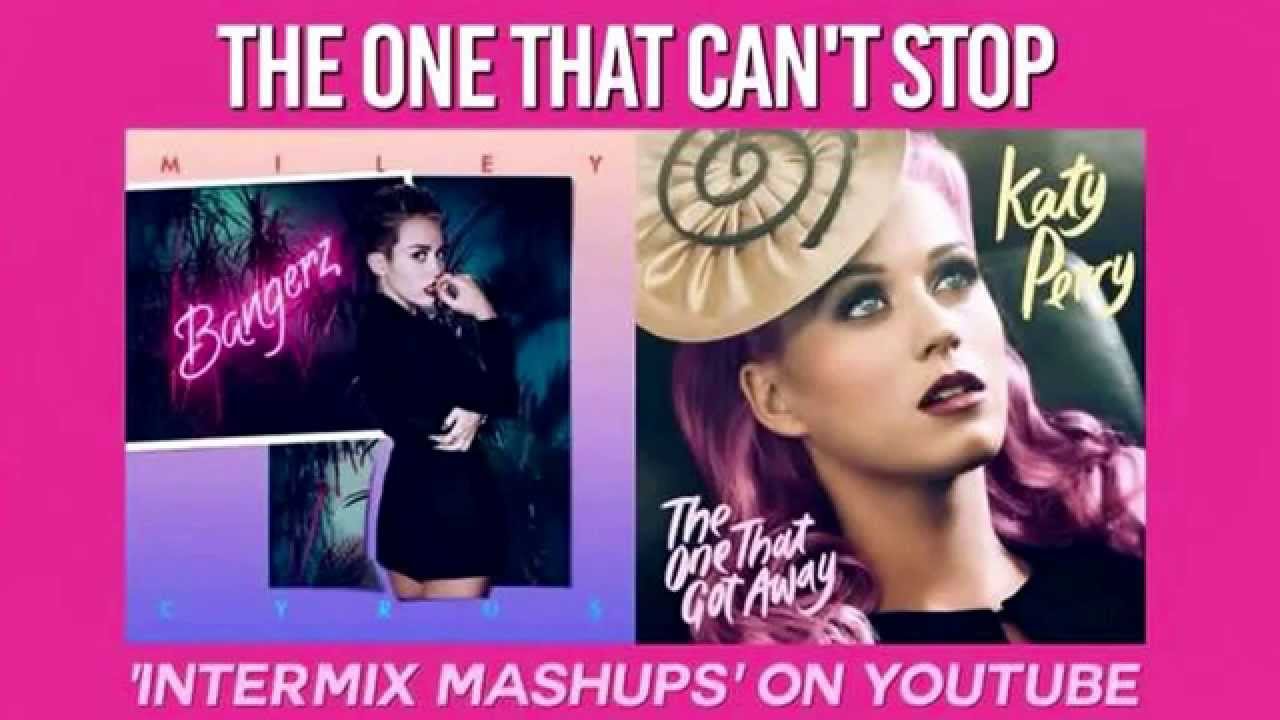 The One That Can't Stop: Miley Cyrus X Katy Perry (Mashup)