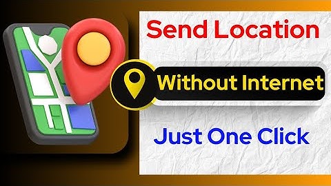Send Location Without Internet | Use Google Map Without Internet