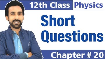 Short Questions || Chapter 20 || 12th Class Physics- Atomic Spectra
