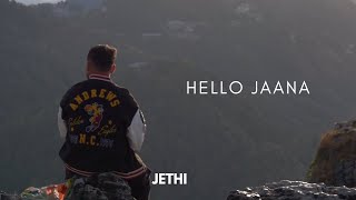 Hello Jaana - Jethi Official Music Video Prod. Levi Beats