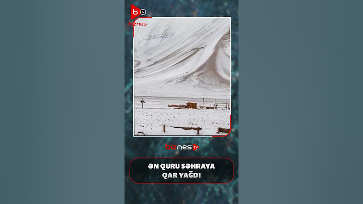 Ən quru səhraya qar yağdı #biznestv #news
