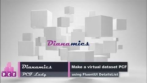 Create a Virtual Dataset PCF using FluentUI DetailsList