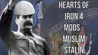 Hearts of Iron 4 Mods - Muslim Stalin (Islamic USSR HOI4 Mod)