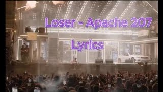 Loser - Apache 207 ( Lyrics )