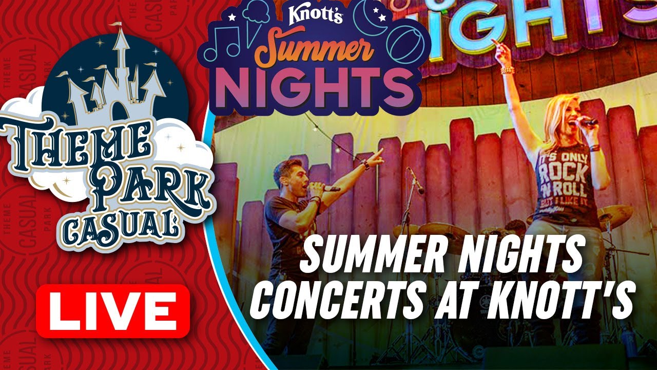 LIVE at KNOTT'S BERRY FARM Summer Nights Concerts at Knott's YouTube