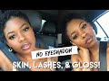 NO EYESHADOW Makeup Routine | Just Complexion, BOMB Lashes & Gloss!