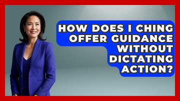 How Does I Ching Offer Guidance Without Dictating Action? - Occult Origins Explained