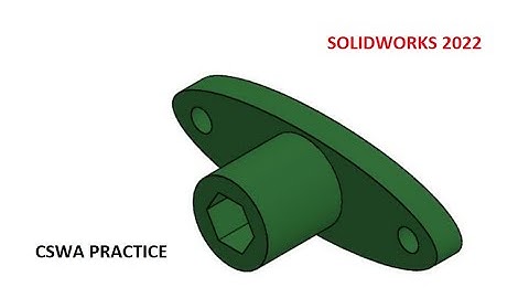 Section a part 4 SOLIDWORKS 2022  / CSWA