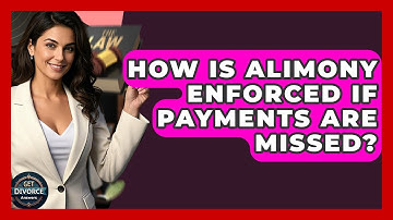 How Is Alimony Enforced If Payments Are Missed? - Get Divorce Answers