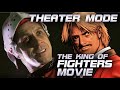Theater Mode: There Was A Live Action KOF Movie???