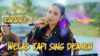Download Lagu Dini Kurnia - Welas Tapi Sing Demen [KARAOKE] MP3