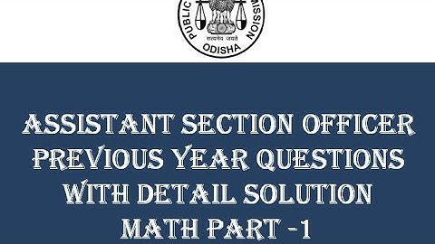 ASO PREVIOUS YEARS MATHEMATICS QUESTIONS PAPER WITH DETAIL SOLUTIONS...