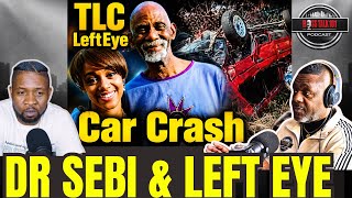 Dr. Sebi Grandson Reveal TLC Lefty Eye Tragic Wreck She D!ED!