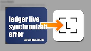 How To Fix Ledger Live Synchronization Error 2026 (EASY GUIDE)