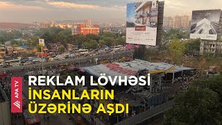 Reklam lövhəsinin aşması nəticəsində 8 nəfər öldü, 70 nəfər xəsarət aldı – APA TV