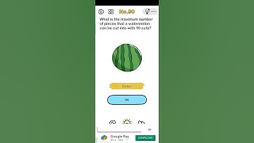 what is the maximum number of pieces that a watermelon can be cut into with 10 cuts